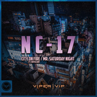 NC-17 - City on Fire / Mr. Saturday Night