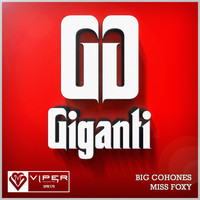 Giganti - Big Cohones / Miss Foxy
