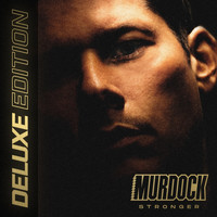 Murdock - Stronger (Deluxe Edition)