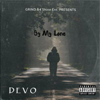 Devo - By My Lone (Explicit)