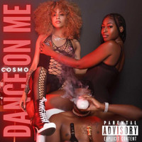 Cosmo - Dance On Me (Explicit)