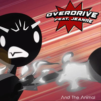 And the Animal - Overdrive (feat. Jeanre)