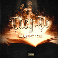 Maestro - They Do
