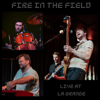Fire in the Field - Live at La Grange (Explicit)