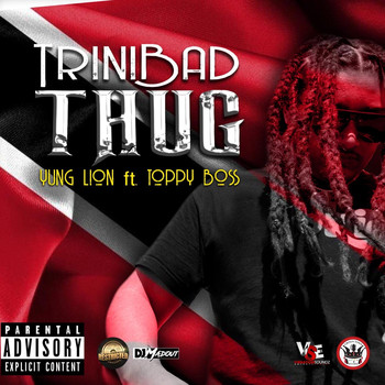 Yung Lion & Toppy Boss - Trinibad Thug (Explicit)