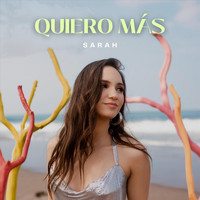 Sarah - Quiero Más