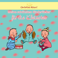 Christian Hüser - Meine schönsten Kinderlieder für die Kleinsten