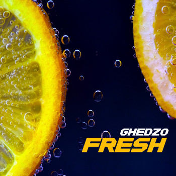 Ghedzo - Fresh (Explicit)