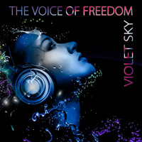 Violet Sky - The Voice of Freedom