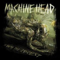 Machine Head - Unto the Locust (Special Edition [Explicit])