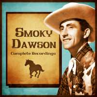 Smoky Dawson - Complete Recordings (Remastered)