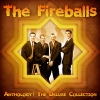 The Fireballs - Anthology: The Deluxe Collection (Remastered)