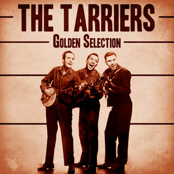 The Tarriers - Golden Selection (Remastered)