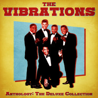 The Vibrations - Anthology: The Deluxe Collection (Remastered)