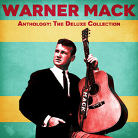 Warner mack - Anthology: The Deluxe Collection (Remastered)