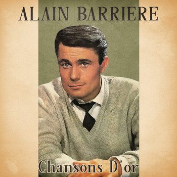 Alain Barrière - Chansons D'or (Remastered)