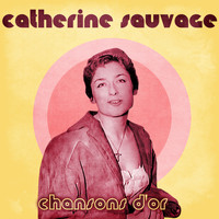 Catherine Sauvage - Chansons D'or (Remastered)