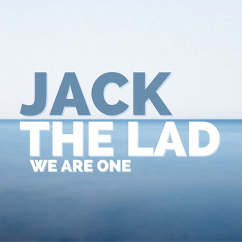 Jack The Lad - We Are One