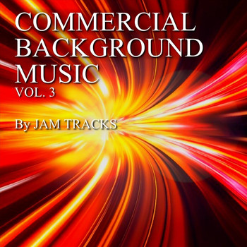 Jam Tracks - Commercial Background Music, Vol. 3