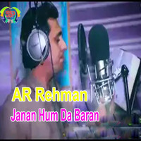 AR Rehman - Janan Hum Da Baran