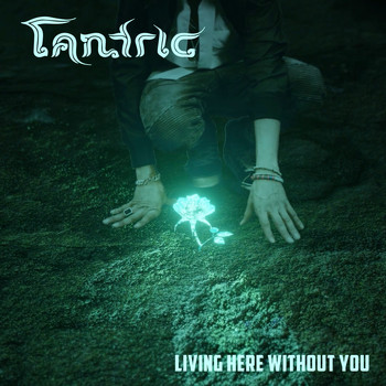 Tantric - Living Here Without You