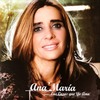 Ana María - Las Cosas Que Yo Amo