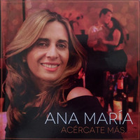 Ana María - Acércate Más