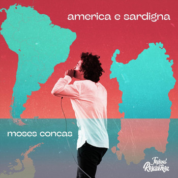 Moses Concas & Festival Della Resilienza - America E Sardigna (feat. Lucio Manca)