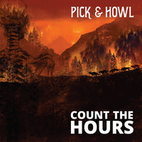 Pick & Howl - Count the Hours