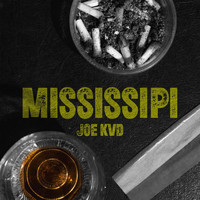 Joe kvd - Mississipi