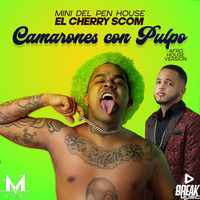 Mini del Pen House - Camarones Con Pulpo (Afro House Version) [feat. El Cherry Scom]