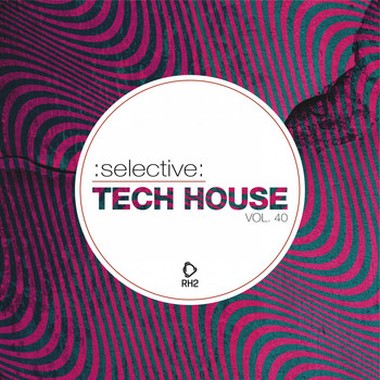 Various Artists - Selective: Tech House, Vol. 40