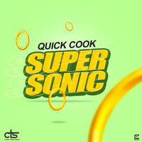 Quick Cook - Super Sonic (Explicit)