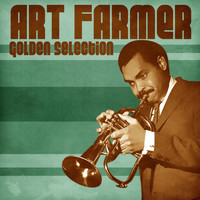 Art Farmer - Golden Selection (Remastered)