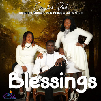 Crystal Reid - Blessings (feat. Noreta Lewis-Prince & Jumu Grant)