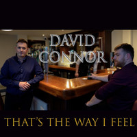 David Connor - That's the Way I Feel
