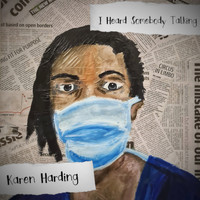 Karen Harding - I Heard Somebody Talking