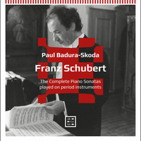 Paul Badura-Skoda - Schubert: The Complete Piano Sonatas Played on Period Instruments