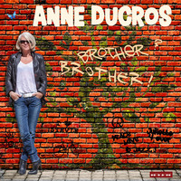 Anne Ducros - Brother? Brother!