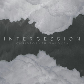 Christopher Galovan - Intercession