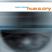 Hue & Cry - Next Move