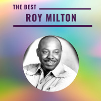 Roy Milton - Roy Milton - The Best