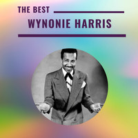Wynonie Harris - Wynonie Harris - The Best