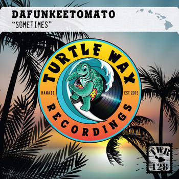 Dafunkeetomato - Sometimes