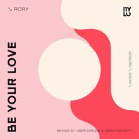 ACAY - Be Your Love