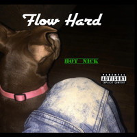 Hot Nick - Flow Hard