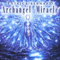 Patrick Bernard - Archangel Miracle