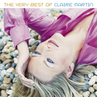 Claire Martin - The Very Best of Claire Martin