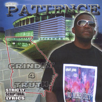 Patience - Grindin 4 Truth