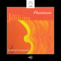Phantasm - Jenkins: Six-Part Consorts